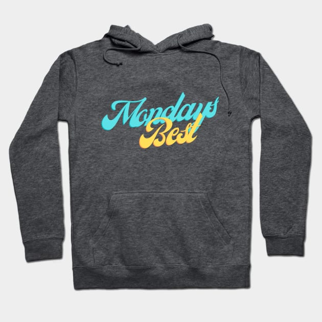 Mondays Best (Blue and yellow script) Hoodie by PersianFMts